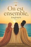 On est ensemble: Des Queens pas des rivales (L'univers Queen) (French Edition) B0H7XRCCPJ Book Cover