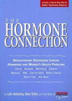 The Hormone Connection: Revolutionary Discoveries Linking Hormones and Women's Health Problems 1579543561 Book Cover