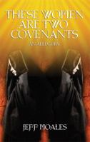 These Women Are Two Covenants 1603833722 Book Cover