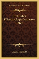 Recherches D'Embryologie Comparee (1865) 1160240043 Book Cover