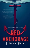 Red Anchorage - Future Naval War Fiction B0H6PRDHH5 Book Cover