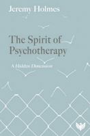The Spirit of Psychotherapy 1913494802 Book Cover