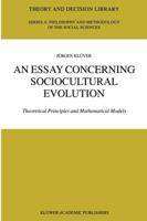 An Essay Concerning Sociocultural Evolution: Theoretical Principles and Mathematical Models 1402007507 Book Cover
