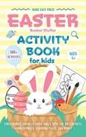 Easter Basket Stuffer Activity Book for Kids: The Ultimate Gift Book for Kids Ages 6-10 With 100+ Word Searches, Mazes, Puzzles, and More (Easter Gift Ideas for Boys and Girls) B0CVS78SMX Book Cover