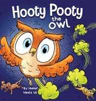 Hooty Pooty the Owl: A Funny Rhyming Halloween Story Picture Book for Kids and Adults About a Farting owl, Early Reader (32) 1637315325 Book Cover