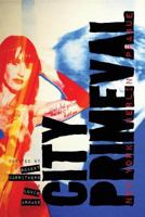 City Primeval: New York, Berlin, Prague (Litteraria Pragensia) 0999153528 Book Cover