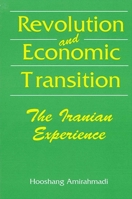 Revolution and Economic Transition: The Iranian Experience 0791405109 Book Cover