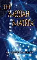 The Messiah Matrix 0990313301 Book Cover