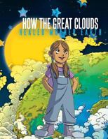 How the Great Clouds Healed Mother Earth 1519328427 Book Cover