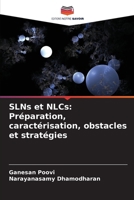 SLNs et NLCs: Préparation, caractérisation, obstacles et stratégies (French Edition) 6207904494 Book Cover