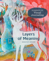 Layers of Meaning: Elements of Visual Journaling 0811770141 Book Cover