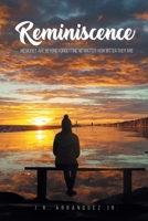 Reminiscence: Memories are Beyond Forgetting No Matter How Bitter They Are 1685366414 Book Cover