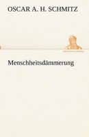 Menschheitsdammerung 1172595496 Book Cover