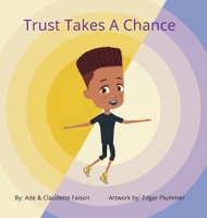 Trust Takes a Chance B0FJDQLH8L Book Cover