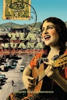 Tia Juana: Valle de leyendas paralelas (Spanish Edition) B0GZLYP8TK Book Cover