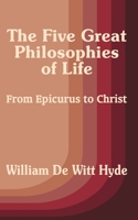 The Five Great Philosophies of Life 1547280042 Book Cover