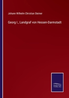 Georg I., Landgraf von Hessen-Darmstadt 3375083963 Book Cover
