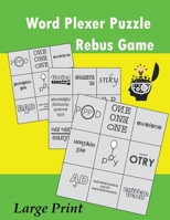 Word Plexer Puzzle: Rebus Puzzles Word Phrase Games Teasers Book 1089235860 Book Cover