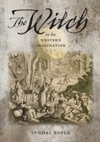 Witch in the Western Imagination 0813953782 Book Cover