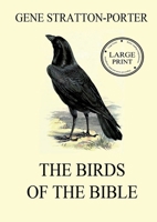 The Birds of the Bible: Large Print Edition for a better reading experience 3988686735 Book Cover