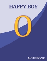 Happy Boy O: Monogram Initial O  Letter Ruled Notebook for Happy Boy and School, Blue Cover 8.5'' x 11'', 100 pages B083XVH6FY Book Cover