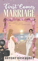 First Comes Marriage: A F/F arranged marriage novella B0BTX91MFK Book Cover