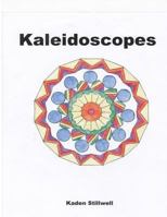 Kaleidoscopes: An Adult Coloring Book 1974684253 Book Cover