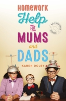Homework Help for Mums and Dads: Help Your Child Succeed 1782436006 Book Cover