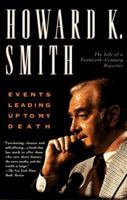 Events Leading Up to My Death: The Life of a Twentieth-Century Reporter 0312139705 Book Cover