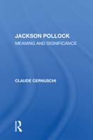 Jackson Pollock: Meaning and Significance (Icon Editions) 0064309789 Book Cover