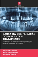 URSACHE DER IMPLANTATKOMPLIKATION UND BEHANDLUNG: Rehabilitation von Implantatkomplikationen zur Verbesserung des Implantaterfolgs 6206013421 Book Cover