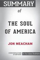 Summary of The Soul of America by Jon Meacham: Conversation Starters 1388241218 Book Cover