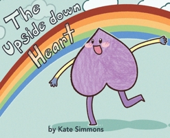 The Upside Down Heart B0DPLHT6KY Book Cover