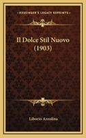Il "Dolce Stil Nuovo." - Primary Source Edition 1293011053 Book Cover