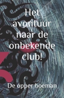 Het avontuur naar de onbekende club B0BD1JPTX2 Book Cover