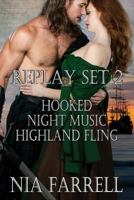 Replay Set 2: Hooked, Night Music, Highland Fling 1974480445 Book Cover