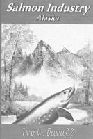 Salmon Industry Alaska 1495420213 Book Cover