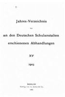 Jahresverzeichnis der an den deutschen Schulanstalten erschienenen Abhandlungen - XV 1519721943 Book Cover