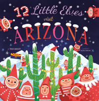 12 Little Elves Visit Arizona 1641702575 Book Cover