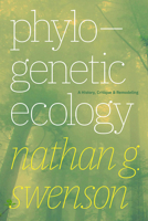 Phylogenetic Ecology: A History, Critique, and Remodeling 022667147X Book Cover
