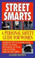 Street Smarts: A Personal Safety Guide for Women 0062512110 Book Cover