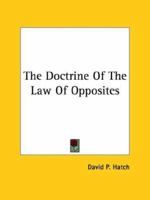 The Doctrine Of The Law Of Opposites 1425371590 Book Cover