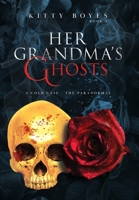 Her Grandma's Ghosts: A Cold Case - The Paranormal 0648191060 Book Cover