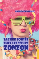 Sacrée soirée chez les soeurs Zonzon (French Edition) 2355230145 Book Cover