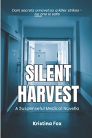 Silent Harvest: A Christmas in the E.R. Thriller (What the Neighborhood Knows) B0G6SNY6NN Book Cover