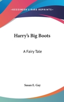 Harry's Big Boots: A Fairy Tale 0548493510 Book Cover