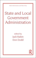 State and Local Government Administration (Public Administration and Public Policy Series Vol 28) 0824773551 Book Cover