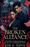 The Broken Alliance (The Girl Who Owns His Secret) B0GX749X1X Book Cover