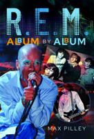 R.E.M. Album by Album 1399017624 Book Cover