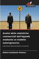 Analisi delle statistiche commerciali dell'Uganda mediante un modello autoregressivo (Italian Edition) 6209937632 Book Cover
